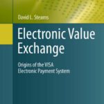 خرید و دانلود نسخه کامل کتاب Electronic Value Exchange: Origins of the VISA Electronic Payment System