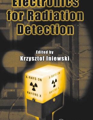 خرید و دانلود نسخه کامل کتاب Electronics for Radiation Detection (Devices, Circuits, and Systems)