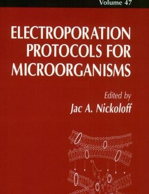 خرید و دانلود نسخه کامل کتاب Electroporation Protocols for Microorganisms