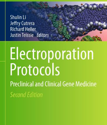 خرید و دانلود نسخه کامل کتاب Electroporation Protocols: Preclinical and Clinical Gene Medicine