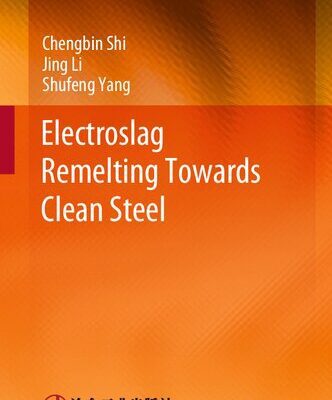 خرید و دانلود نسخه کامل کتاب Electroslag Remelting Towards Clean Steel