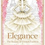 خرید و دانلود نسخه کامل کتاب Elegance: The Beauty of French Fashion – Pdf
