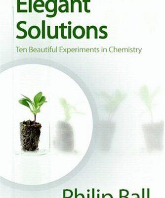 خرید و دانلود نسخه کامل کتاب Elegant Solutions – Ten Beautiful Experiments in Chemistry RSC