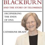 خرید و دانلود نسخه کامل کتاب Elizabeth Blackburn and the Story of Telomeres: Deciphering the Ends of DNA