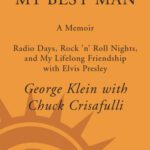 خرید و دانلود نسخه کامل کتاب Elvis: My Best Man: Radio Days, Rock ‘n’ Roll Nights, and My Lifelong Friendship with Elvis Presley