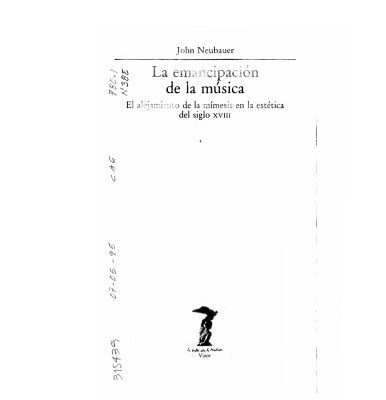 خرید و دانلود نسخه کامل کتاب Emancipacion de la musica : alejamiento de mimesis estetica s.XVIII