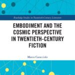 خرید و دانلود نسخه کامل کتاب Embodiment and the Cosmic Perspective in Twentieth-Century Fiction
