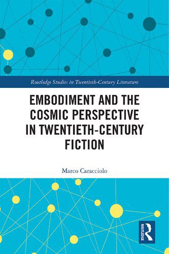 خرید و دانلود نسخه کامل کتاب Embodiment and the Cosmic Perspective in Twentieth-Century Fiction_68e0dea6b3152.jpeg خرید و دانلود نسخه کامل کتاب Embodiment and the Cosmic Perspective in Twentieth-Century Fiction
