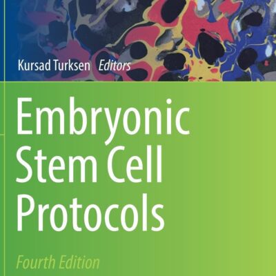 خرید و دانلود نسخه کامل کتاب Embryonic Stem Cell Protocols