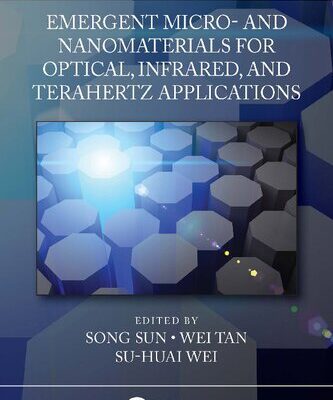خرید و دانلود نسخه کامل کتاب Emergent Micro- and Nanomaterials for Optical, Infrared, and Terahertz Applications