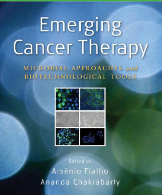 خرید و دانلود نسخه کامل کتاب Emerging Cancer Therapy: Microbial Approaches and Biotechnological Tools (Wiley Series in Biotechnology and Bioengineering)