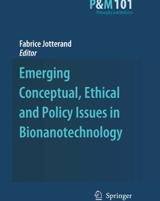 خرید و دانلود نسخه کامل کتاب Emerging Conceptual, Ethical and Policy Issues in Bionanotechnology (Philosophy and Medicine)
