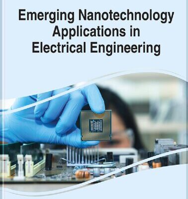 خرید و دانلود نسخه کامل کتاب Emerging Nanotechnology Applications in Electrical Engineering
