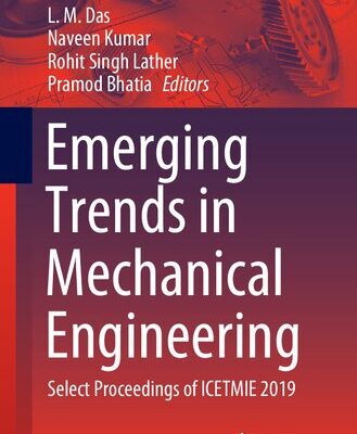 خرید و دانلود نسخه کامل کتاب Emerging Trends in Mechanical Engineering: Select Proceedings of ICETMIE 2019