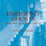 خرید و دانلود نسخه کامل کتاب Emerson’s Ghosts: Literature, Politics, and the Making of Americanists