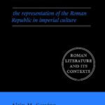 خرید و دانلود نسخه کامل کتاب Empire and Memory: The Representation of the Roman Republic in Imperial Culture