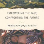 خرید و دانلود نسخه کامل کتاب Empowering the Past, Confronting the Future: The Duna People of Papua New Guinea (Contemporary Anthropology of Religion)