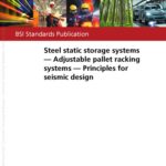 خرید و دانلود نسخه کامل کتاب EN 16681:2016 Steel static storage systems Adjustable pallet racking systems Principles for seismic design