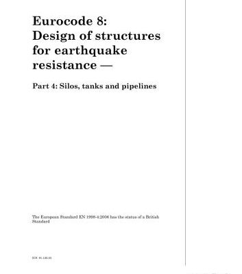 خرید و دانلود نسخه کامل کتاب EN 1998-4: 2006 Eurocode 8: Design of structures for earthquake resistance – Part 4: Silos, tanks and pipelines