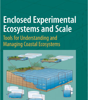 خرید و دانلود نسخه کامل کتاب Enclosed Experimental Ecosystems and Scale: Tools for Understanding and Managing Coastal Ecosystems