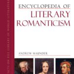 خرید و دانلود نسخه کامل کتاب Encyclopedia of Literary Romanticism (Literary Movements – Facts on File Library of World Literature)