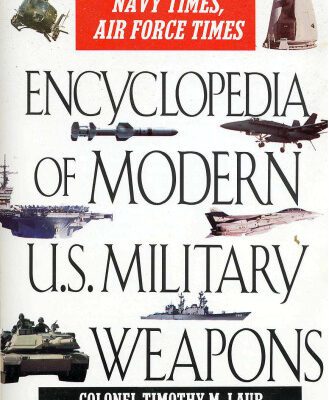 خرید و دانلود نسخه کامل کتاب Encyclopedia of modern us military weapons