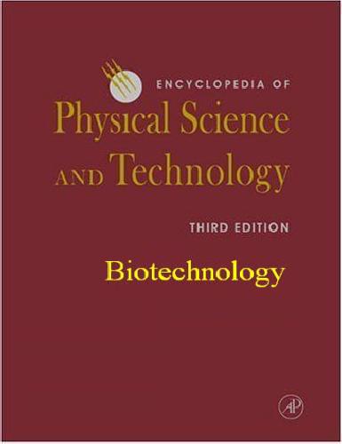 خرید و دانلود نسخه کامل کتاب Encyclopedia of Physical Science and Technology – Biotechnology_68e3acbd2d06f.jpeg خرید و دانلود نسخه کامل کتاب Encyclopedia of Physical Science and Technology – Biotechnology