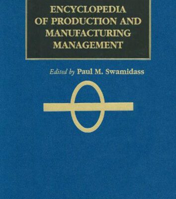 خرید و دانلود نسخه کامل کتاب Encyclopedia of Production and Manufacturing Management