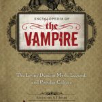 خرید و دانلود نسخه کامل کتاب Encyclopedia of the Vampire: The Living Dead in Myth, Legend, and Popular Culture