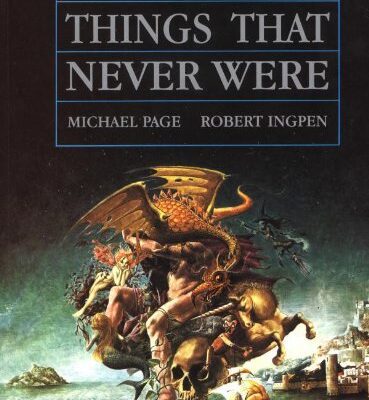 خرید و دانلود نسخه کامل کتاب Encyclopedia of Things That Never Were: Creatures, Places, and People