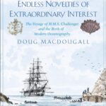 خرید و دانلود نسخه کامل کتاب Endless Novelties of Extraordinary Interest: The Voyage of H.M.S. Challenger and the Birth of Modern Oceanography