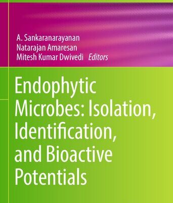 خرید و دانلود نسخه کامل کتاب Endophytic Microbes: Isolation, Identification, and Bioactive Potentials