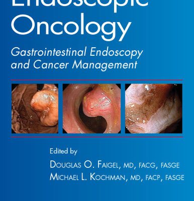 خرید و دانلود نسخه کامل کتاب Endoscopic Oncology Gastrointestinal Endoscopy and Cancer Management