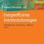 خرید و دانلود نسخه کامل کتاب Energieeffiziente Antriebstechnologien: Hybridisierung – Downsizing – Software und IT