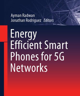 خرید و دانلود نسخه کامل کتاب Energy Efficient Smart Phones for 5G Networks
