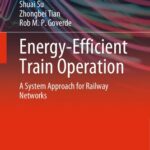خرید و دانلود نسخه کامل کتاب Energy-Efficient Train Operation: A System Approach for Railway Networks