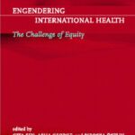 خرید و دانلود نسخه کامل کتاب Engendering International Health: The Challenge of Equity (Basic Bioethics)