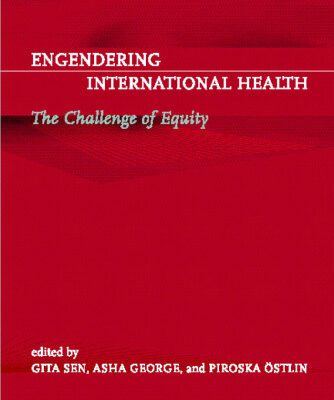 خرید و دانلود نسخه کامل کتاب Engendering International Health: The Challenge of Equity (Basic Bioethics)