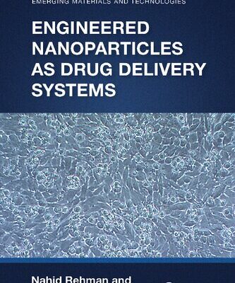 خرید و دانلود نسخه کامل کتاب Engineered Nanoparticles as Drug Delivery Systems