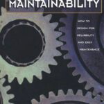 خرید و دانلود نسخه کامل کتاب Engineering Maintainability:: How to Design for Reliability and Easy Maintenance