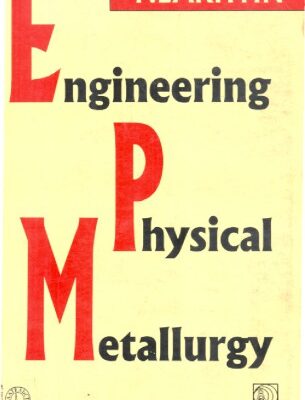 خرید و دانلود نسخه کامل کتاب Engineering Physical Metallurgy