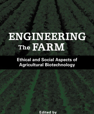 خرید و دانلود نسخه کامل کتاب Engineering the Farm: The Social and Ethical Aspects of Agricultural Biotechnology