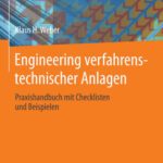 خرید و دانلود نسخه کامل کتاب Engineering verfahrenstechnischer Anlagen: Praxishandbuch mit Checklisten und Beispielen