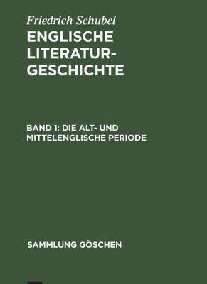 خرید و دانلود نسخه کامل کتاب Englische Literaturgeschichte. Bd. 1. Die alt- und mittelenglische Periode