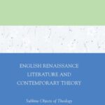 خرید و دانلود نسخه کامل کتاب English Renaissance Literature and Contemporary Theory: Sublime Objects of Theology