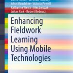خرید و دانلود نسخه کامل کتاب Enhancing Fieldwork Learning Using Mobile Technologies