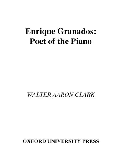 خرید و دانلود نسخه کامل کتاب Enrique Granados: Poet of the Piano_68df67d09864b.jpeg خرید و دانلود نسخه کامل کتاب Enrique Granados: Poet of the Piano