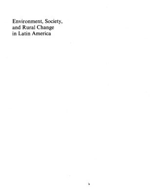 خرید و دانلود نسخه کامل کتاب Environment, society, and rural change in Latin America : the past present and future in the countryside