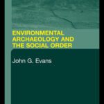 خرید و دانلود نسخه کامل کتاب Environmental Archaeology and the Social Order