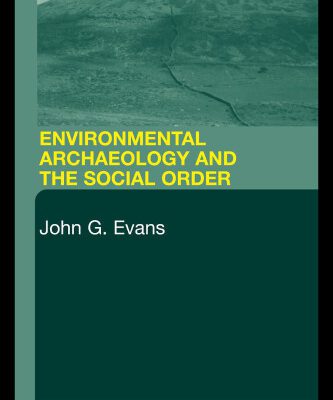 خرید و دانلود نسخه کامل کتاب Environmental Archaeology and the Social Order